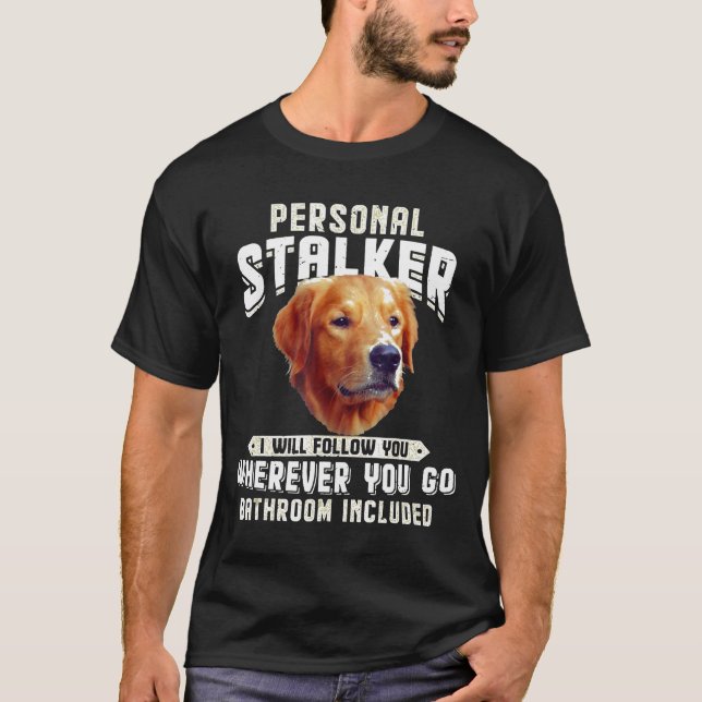 T-shirt Golden Retriever Personal Stalker Je Vais Vous Sui (Devant)