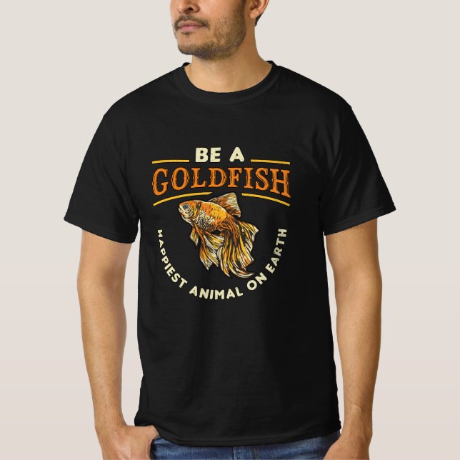 T-shirt Goldfish Be A Goldfish Aquarium Animal Funny Fish (Devant)