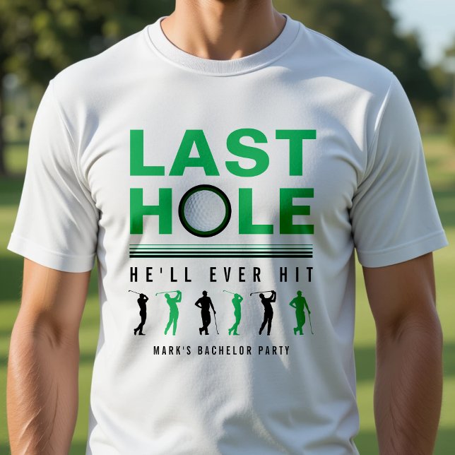 T-shirt Golf Enterrement de Garçon Dernier Trou Il Frapper (Golf Bachelor Party Last Hole He'll Ever Hit White T-Shirt
)