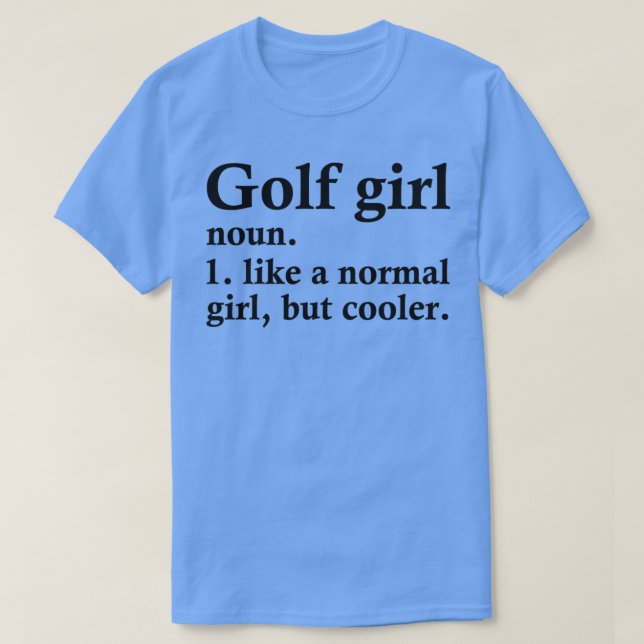 T-shirt Golf Girl Funny Golf Définition (Design devant)