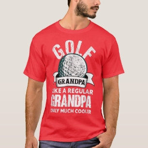 T-shirt Golf Grand-père Funny Golfing Golf Grand-père 