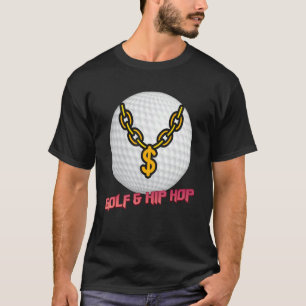 T-shirt Golf & Hip hop Sarcastic