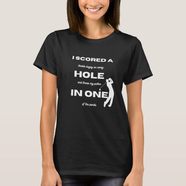 T-shirt Golf  I scored a hole in one (Devant)