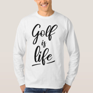 T-shirt Golf is life
