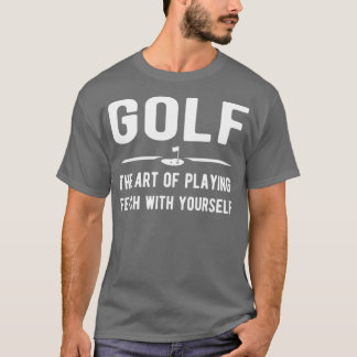 T-shirt Golf l'art de jouer aller chercher avec soi-même