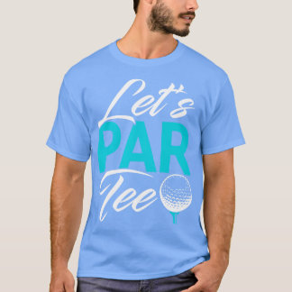 T-shirt Golf Lets Par Tee