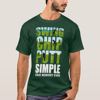 T-shirt Golfers Swing Chip Putt Funny Golfing Cadeaux