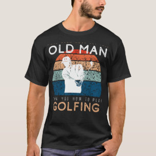 T-shirt Golfing Guru : Que ce Vieux Homme Ace les Verts!