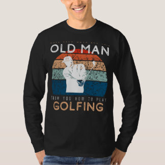 T-shirt Golfing Guru : Que ce Vieux Homme Ace les Verts!