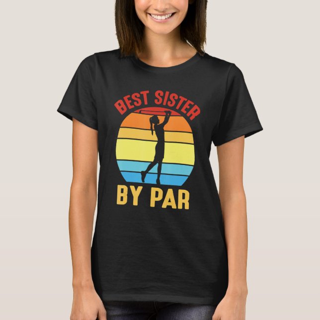 T-shirt Golfing Meilleure Soeur Par Par Joyeux Jour Moi Tu (Devant)