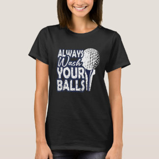 T-shirt Golfing Toujours Laver Vos Boules Meilleur Golfeur