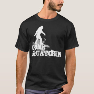 T-shirt Gone Squatchin