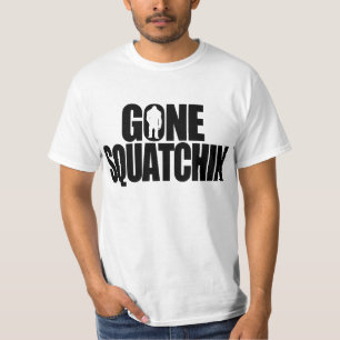 T-shirt Gone Squatchine