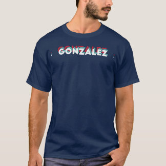 T-shirt Gonzalez Nom Drôle Nom Gonzalez thème des années 8