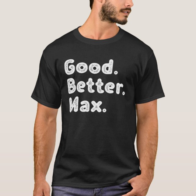 T-shirt Good better Max (Devant)