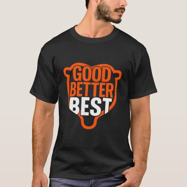 T-shirt Good Better Never Let It Rest Motivation Bear Claw (Devant)