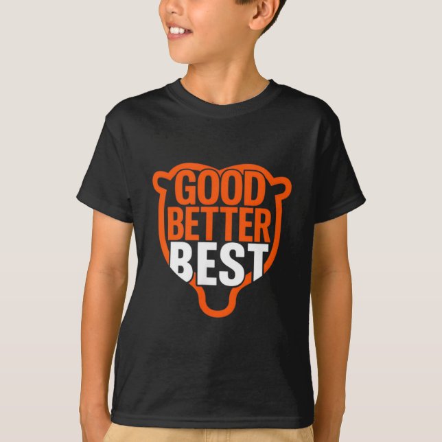 T-shirt Good Better Never Let It Rest Motivation Bear Claw (Devant)