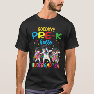 T-shirt Good Bye Pre-K Hello Kindergarten Dabbing Unicorn
