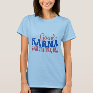 T-shirt Good Karma est en route, USA - Positive Retro Des