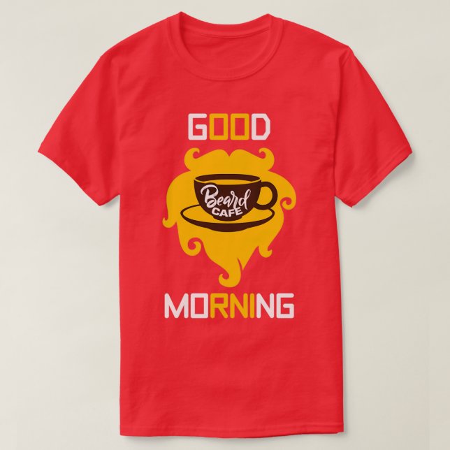 T-shirt Good Morning Beard Cafe Funny Beard Memes 1 (Design devant)