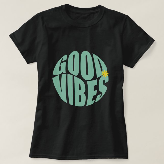 T-shirt Good Vibes Name Personalized T Shirt (Design devant)