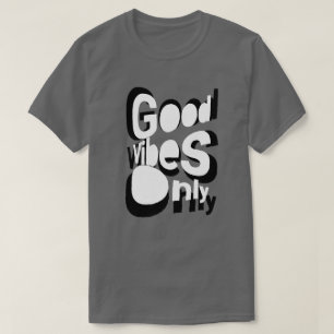 T-Shirt Good Vibes Only