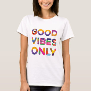 T-shirt Good Vibes Texte coloré positif uniquement