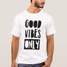 Good Vibes uniquement