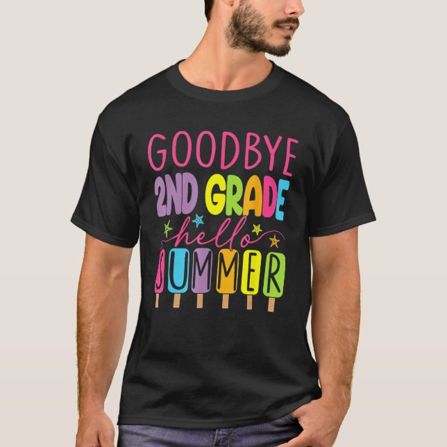 T-shirt Goodbye 2nd Grade Graduation To 3rd Grade Hello Su (Devant)