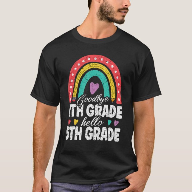 T-shirt Goodbye 4th Grade Hello 5th Grade Teacher Back To  (Devant)
