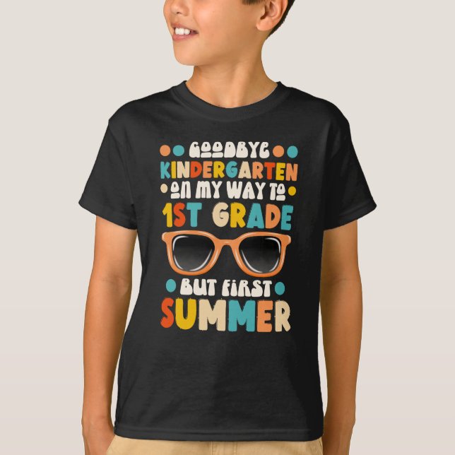 T-shirt Goodbye Kindergarten Hello 1ère année Première été (Devant)