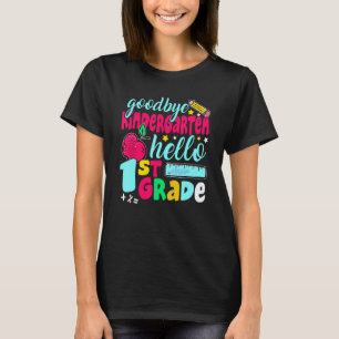 T-shirt Goodbye Kindergarten Hello 1st Grade Cute 1er Day