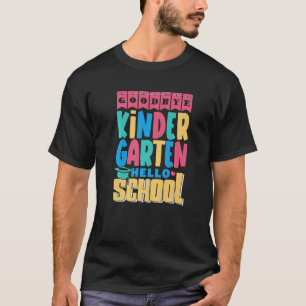 T-shirt Goodbye Kindergarten Hello School First Grader 1St