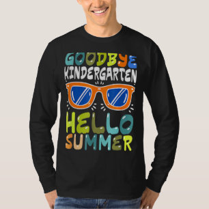T-shirt Goodbye Kindergarten Hello Summer Kinder Graduate