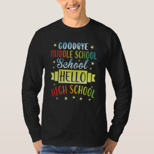 T-shirt Goodbye Middle School Hello Lycée Graduate G