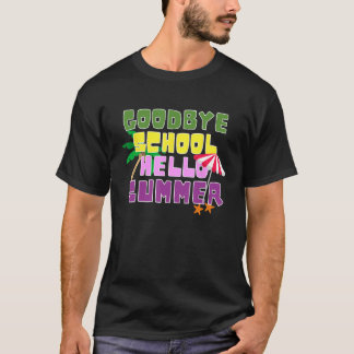 T-shirt Goodbye School Bonjour Été Dernier Jour De L'École