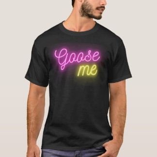 T-shirt Goose Me