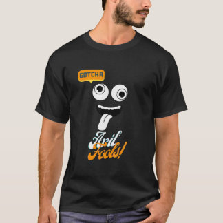 T-shirt Gotcha Avril Fools Jour Drôle Prank Enfants Papa