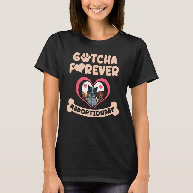 T-shirt Gotcha Forever Adoption Jour Chien Secourt Foster  (Devant)