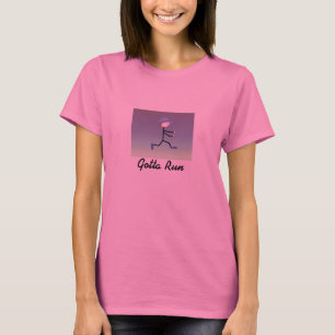 T-shirt Gotta Run