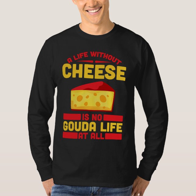 T-shirt Gouda For Gouda Lover Cheese Gouda Enthusiast Dutc (Devant)