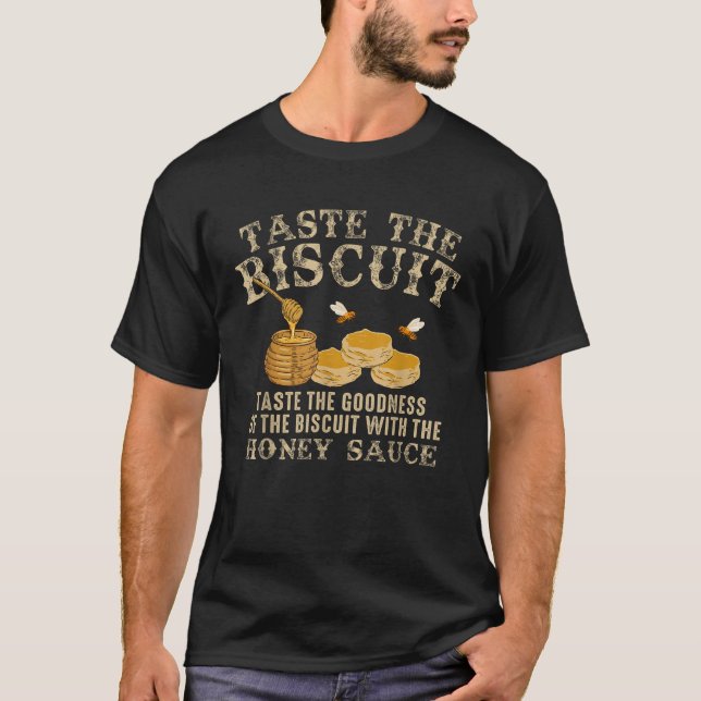 T-shirt Goûtez À La Sauce Au Miel Biscuit Bonté Du Bisc (Devant)