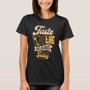 T-shirt Goûtez Le Délicieux Aujourd'Hui