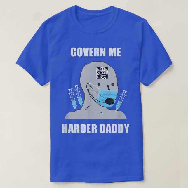 T-shirt Govern Me Harder Daddy  (Design devant)