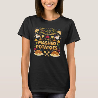 T-shirt Graduated With Honors And Mashed Potatoes Funny Th