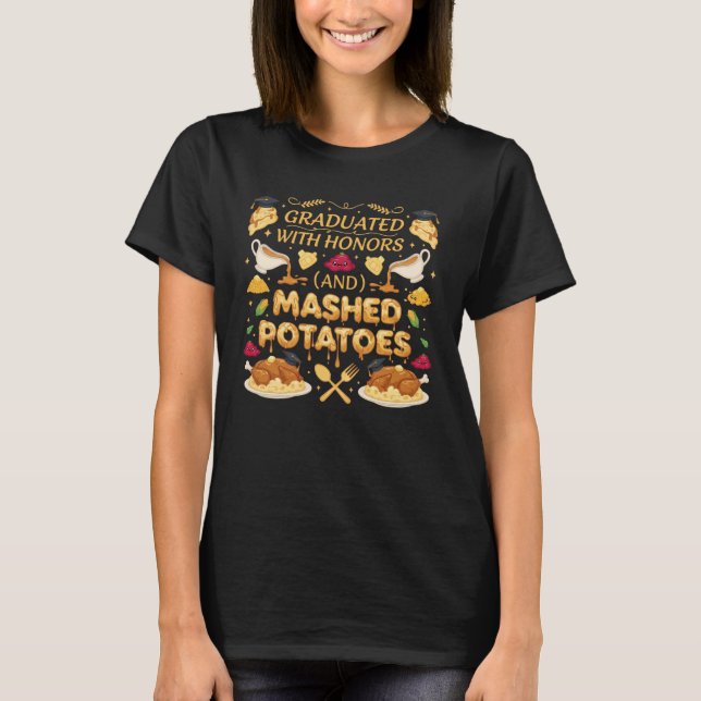 T-shirt Graduated With Honors And Mashed Potatoes Funny Th (Devant)
