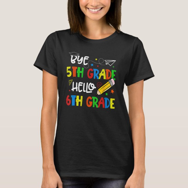 T-shirt Graduation Bye 5th Grade Hello 6th Grade Back to S (Devant)