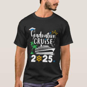 T-shirt Graduation Cruise 2025 Graduation Trip Cruisin Cl