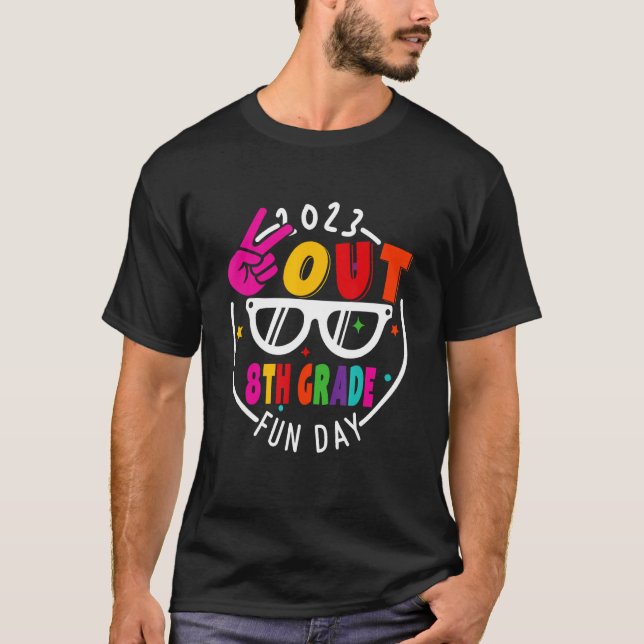 T-shirt Graduation Day Grad 2023 Peace Out 8th GradeFun Da (Devant)