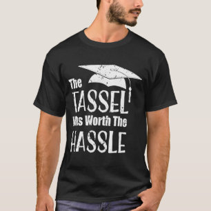 T-shirt Graduation T Shirt  Tassel Was Worth Hassle Grad S